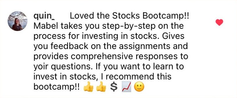 quin_: the Bootcamp takes you step by step through investing in stocks